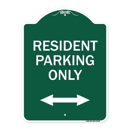 Signmission Reserved Parking Resident Parking Only With Bi-Directional Arrow, Green & White, A-DES-GW-1824-23039 A-DES-GW-1824-23039